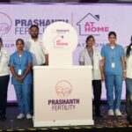 Prashanth Fertility Launches ‘Prashanth Fertility at Home’ to Strengthen Continuity of IVF Care and Support Better Treatment Outcomes